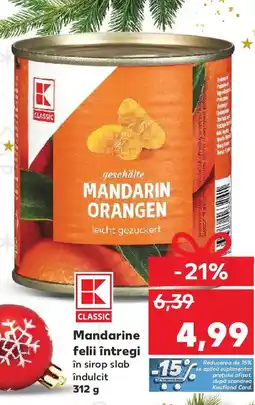 Kaufland Mandarine felii întregi Ofertă