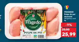 Kaufland FRAGEDO Pulpe de pui dezosate Ofertă