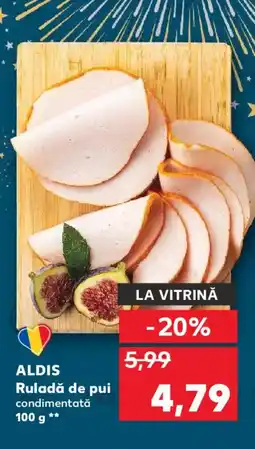 Kaufland ALDIS Ruladă de pui Ofertă