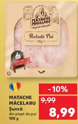Kaufland MATACHE MĂCELARU Şuncă Ofertă