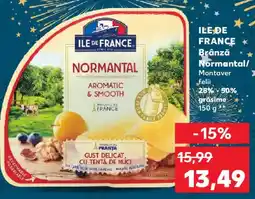 Kaufland ILE DE FRANCE Brânză Normantal/ Montaver felii 28%-50% grasime Ofertă