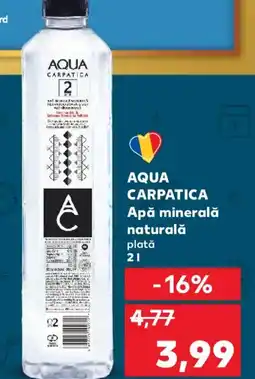Kaufland AQUA CARPATICA Apă minerală naturală plată Ofertă