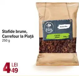 Carrefour Stafide brune, Carrefour la Piaţță Ofertă