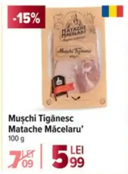 Carrefour Muşchi Tigănesc Matache Măcelaru* Ofertă
