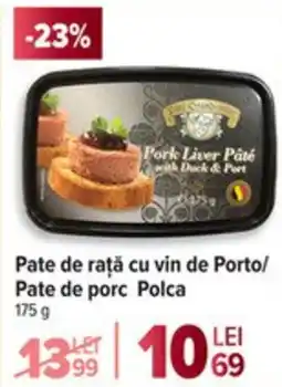 Carrefour Pate de rață cu vin de Porto/ Pate de porc Polca Ofertă