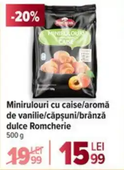 Carrefour Minirulouri cu caise/aromă de vanilie/căpşuni/brânză dulce Romcherie Ofertă