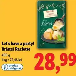 Lidl Let's have a party! Brânză Raclette Ofertă