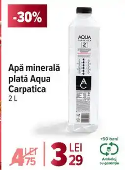 Carrefour Apă minerală plată Aqua Carpatica Ofertă