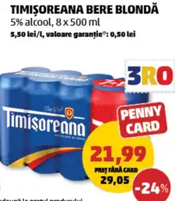 Penny Timișoreana bere blondă 5% alcool Ofertă