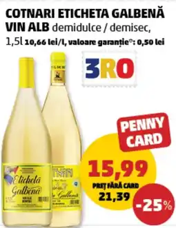 Penny Cotnari eticheta galbenă vin alb demidulce/demisec Ofertă