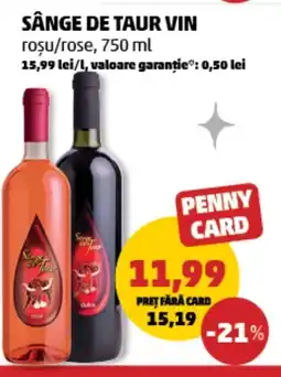 Penny SÂNGE DE TAUR VIN rosu/rose Ofertă