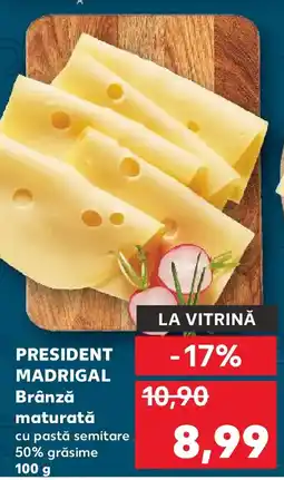 Kaufland PRESIDENT Madrigal Brânză maturată Ofertă