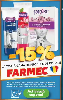 Kaufland La toată gama de produse de epilare Farmec Ofertă