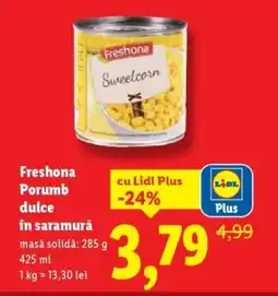 Lidl Freshona Porumb dulce în saramurǎ Ofertă