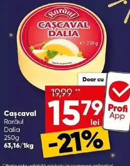PROFI Cascaval Rarǎul Dalia Ofertă