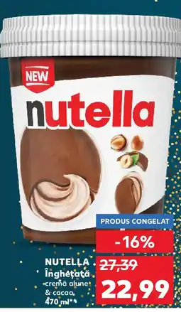 Kaufland NUTELLA îngheţată cremă alune & cacao Ofertă