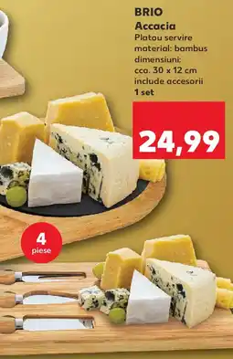 Kaufland BRIO Accacia Ofertă