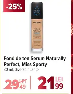 Carrefour Fond de ten Serum Naturally Perfect, Miss Sporty Ofertă