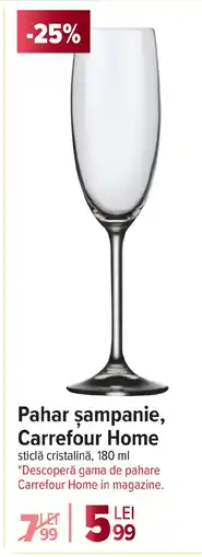 Carrefour Pahar şampanie, Carrefour Home Ofertă