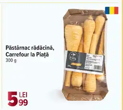 Carrefour Market Păstârnac rădăcină, Carrefour la Piaţă Ofertă