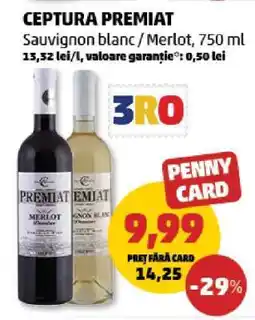 Penny CEPTURA PREMIAT Sauvignon Blanc/Merlot 750 ml Ofertă