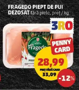 Penny FRAGEDO Piept de pui dezosat Ofertă