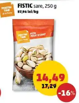Penny FISTIC sare, 250 g Ofertă