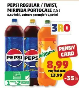 Penny Pepsi Regular / Twist, Mirinda Portocale 2.5L Ofertă
