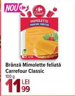 Carrefour Brânză Mimolette feliată Carrefour Classic Ofertă