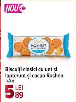 Carrefour Biscuiți clasici cu unt și lapte/unt și cacao Roshen Ofertă