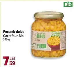 Carrefour Porumb dulce Carrefour Bio Ofertă