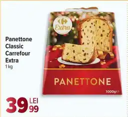 Carrefour Panettone Classic Carrefour Extra Ofertă