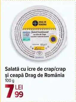 Carrefour Salată cu icre de crap/crap și ceapă Drag de România Ofertă