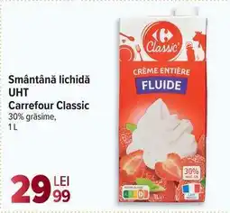 Carrefour Smântână lichidă UHT Carrefour Classic Ofertă
