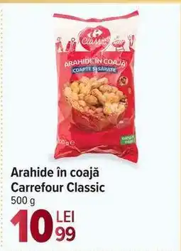 Carrefour Arahide în coajă Carrefour Classic Ofertă