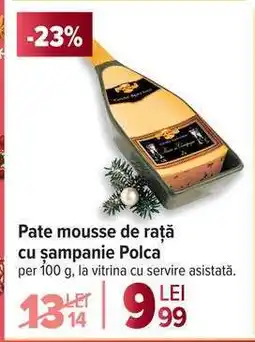 Carrefour Pate mousse de rață cu șampanie Polca Ofertă