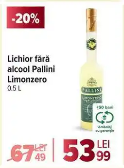 Carrefour Lichior fără alcool Pallini Limonzero 0.5 L Ofertă