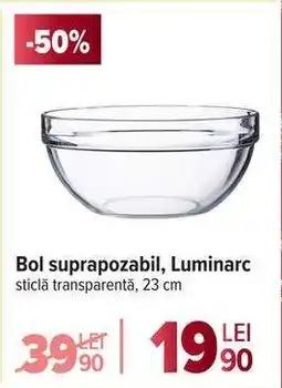 Carrefour Bol suprapozabil, Luminarc Ofertă