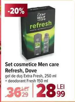 Carrefour Set cosmetice Men care Refresh, Dove Ofertă
