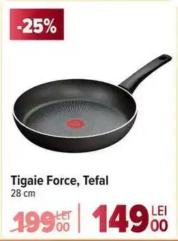 Carrefour Tigaie Force Tefal Ofertă