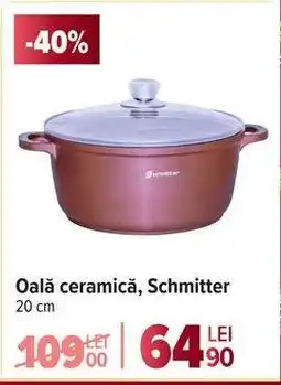 Carrefour Oală ceramică, Schmitter Ofertă