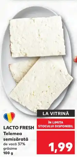 Kaufland LACTO FRESH Telemea semisărată Ofertă