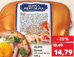 Kaufland ALDIS Şuncă din piept de pui Ofertă
