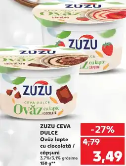 Kaufland ZUZU CEVA DULCE Ovǎz lapte cu ciocolată / căpşuni Ofertă