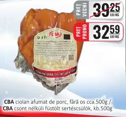 CBA CBA ciolan afumat de porc, fără os Ofertă