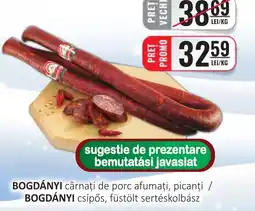 CBA BOGDÁNYI cârnaţi de porc afumați, picanți Ofertă