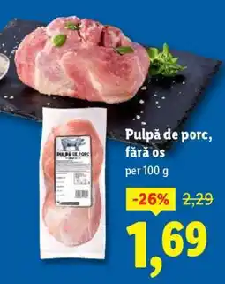 Lidl Pulpă de porc fără os Ofertă