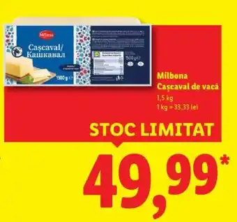 Lidl MILBONA Cașcaval de vacă Ofertă