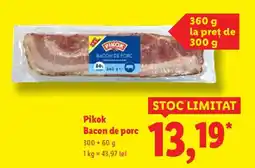 Lidl Pikok Bacon de porc Ofertă