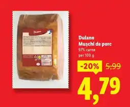 Lidl Dulano Mușchi de porc Ofertă